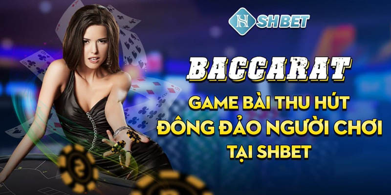 Hướng Dẫn Các Thế Bài Baccarat Hiệu Quả Cho Người Mới Chơi 3 Baccarat - game bài kinh điển khuynh đảo sới bạc