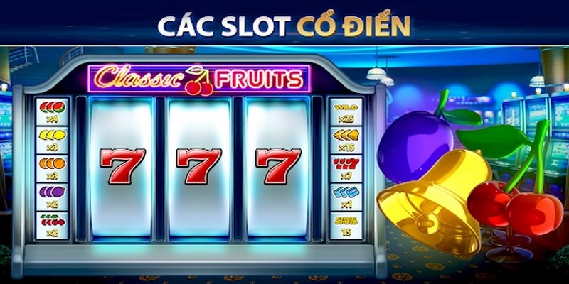 Slot Cổ Điển Là Gì? Hướng Dẫn Chơi Classic Slot Tại SHBET 3 Truy cập vào slot cổ điển và đặt cược