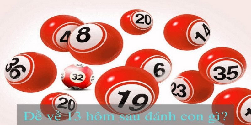 Cách soi cầu khi đề về con số 13 