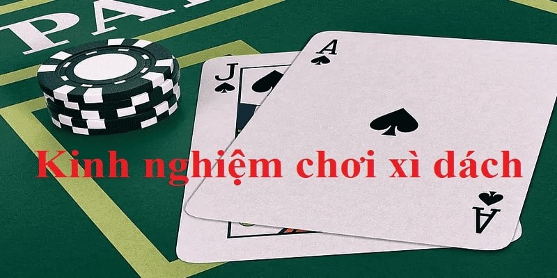 Cách Chơi Xì Dách Cơ Bản Tân Thủ Không Nên Bỏ Qua 3 Một vài lưu ý khi chơi xì dách