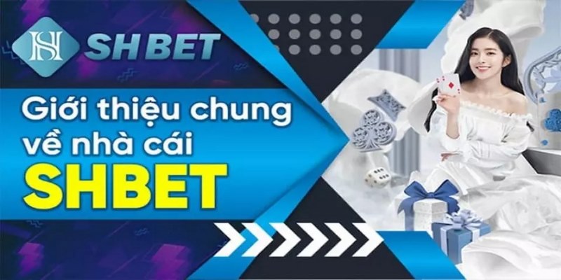 Nhận Thưởng Khuyến Mãi Lì Xì Mỗi Ngày 58,888,888 VND Tại SHBET 1 Sơ lược vài nét về nhà cái SHBET