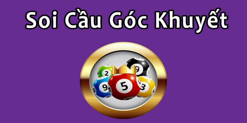 Soi Cầu Lô Góc Là Gì? Hướng Dẫn Soi Lô Góc Cho Tân Thủ 2 Hướng dẫn soi cầu lô góc từ cao thủ