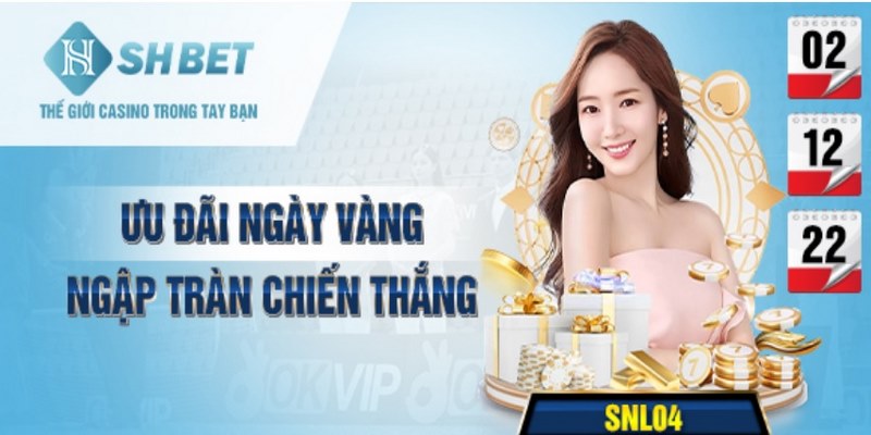 Cập Nhật Ngay Ưu Đãi Ngày Vàng Ngập tràn Chiến Thắng Tại SHBET 3 Điều khoản và điều kiện áp dụng